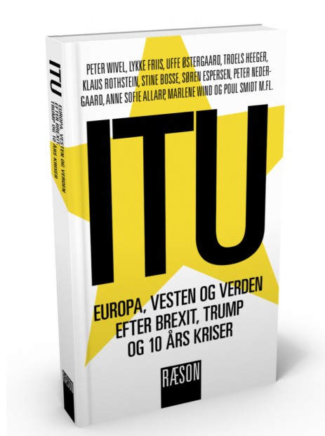 ITU: Europa, vesten og verden efter Trump, Brexit og 10 års kriser