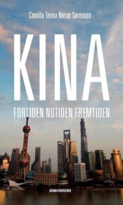 På vej i 2024: Ny udgave af Kina – fortiden, nutiden, fremtiden